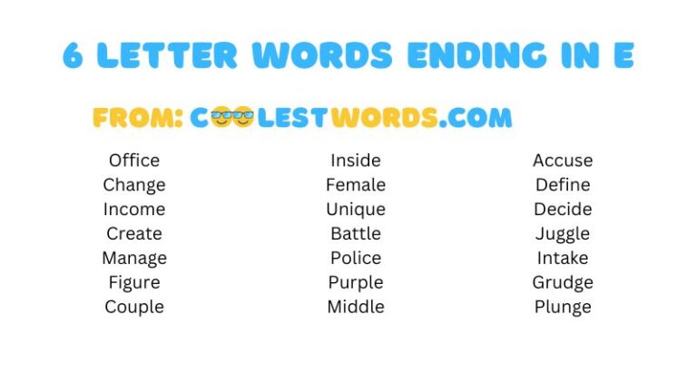 6 Letter Words Ending In E